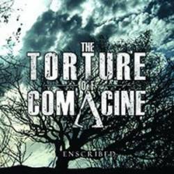 The Torture Of Comacine : Enscribed